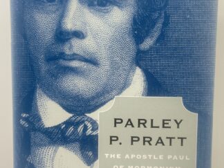 Parley P. Pratt : The Apostle Paul of Mormonism (2011)