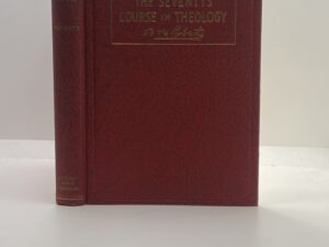 First Year Book in the Seventy’s Course in Theology (1931) by Elder B. H. Roberts