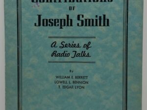 Contributions of Joseph Smith: A Series of Radio Talks (1940)