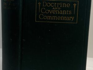 Doctrine and Covenants Commentary (1932)