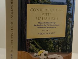 Conversations with Maharishi (2011) Vol. 1 by: Vernon Katz