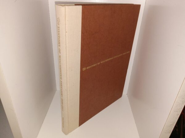 The History of Winchester Firearms 1866-1966 (3rd Edition) (1966) ~ by George R. Watrous, Edited by Thomas E. Hall, and Pete Kuhlhoff
