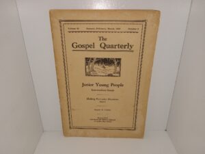 The Gospel Quarterly: Junior Young People, Intermediate Grade, Making Everyday Decisions, Part 2: Vol. 20, No. 2, January, February, March, 1932 (1932) ~ by Eugene E. Closson
