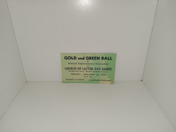 Ticket for the Gold and Green Ball by Mutual Improvement Association of Church of Latter-day Saints, Friday, January 24, 1936