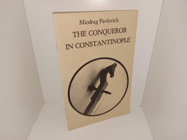 The Conqueror in Constantinople (1976) ~ by Miodrag Pavlovich, Translated by Joachim Neugroschel