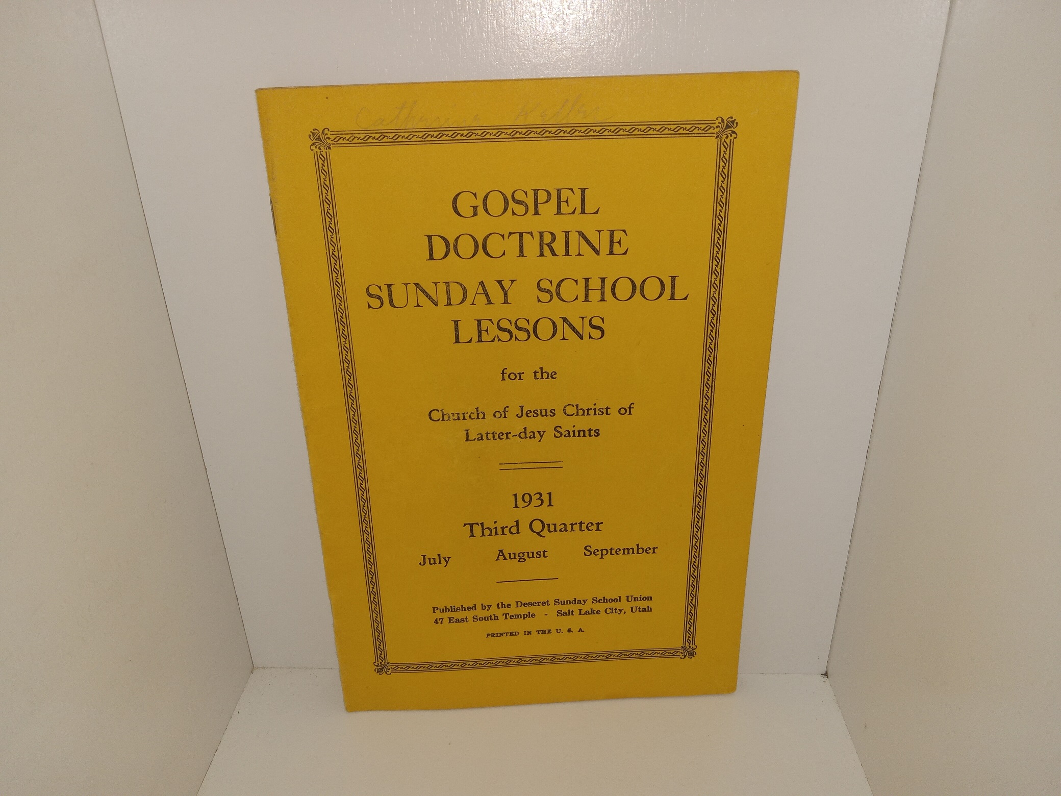 Gospel Doctrine Sunday School Lessons for the Church of Jesus Christ of Latter-day Saints: Third Quarter, July, August, September, 1931: Vol. 4, No. (1931)