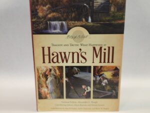 History of the Saints:: Tragedy and Truth: What Happened at Hawn’s Mill (2014, Hardcover w/ dust jacket)