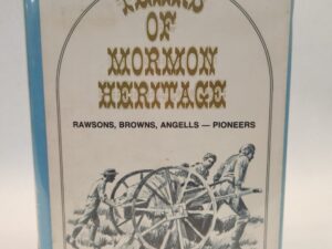 141 Years of Mormon Heritage:: Rawsons, Browns, Angells – Pioneers (1973, Hardcover w/ dust jacket and clear cover, X Library Book)