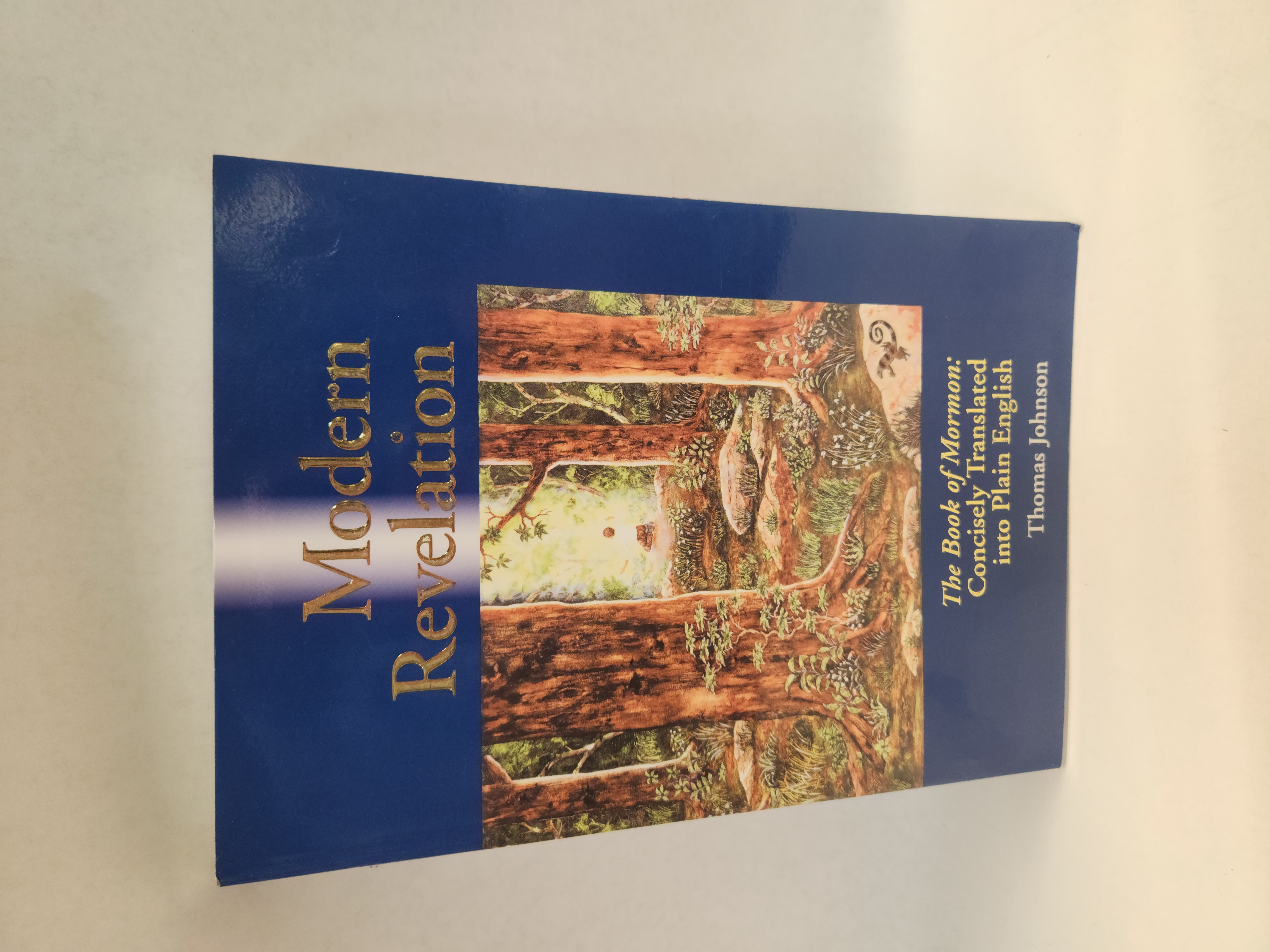 Modern Revelation:: The Book of Mormon: Concisely Translated into Plain English – Thomas Johnson (2005, Paperback)