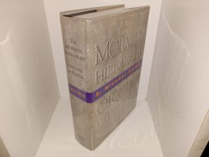 The Mormon Hierarchy: Origins of Power (Signed by the Author) (1994) ~ by D. Michael Quinn