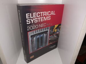 Electrical Systems Based on the 2020 NEC, National Electrical Code (2020) ~ by Michael I. Callanan, and Bill Wusinich