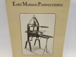 Early Mormon Pamphleteering (2003, paperback w/ glossy cover)