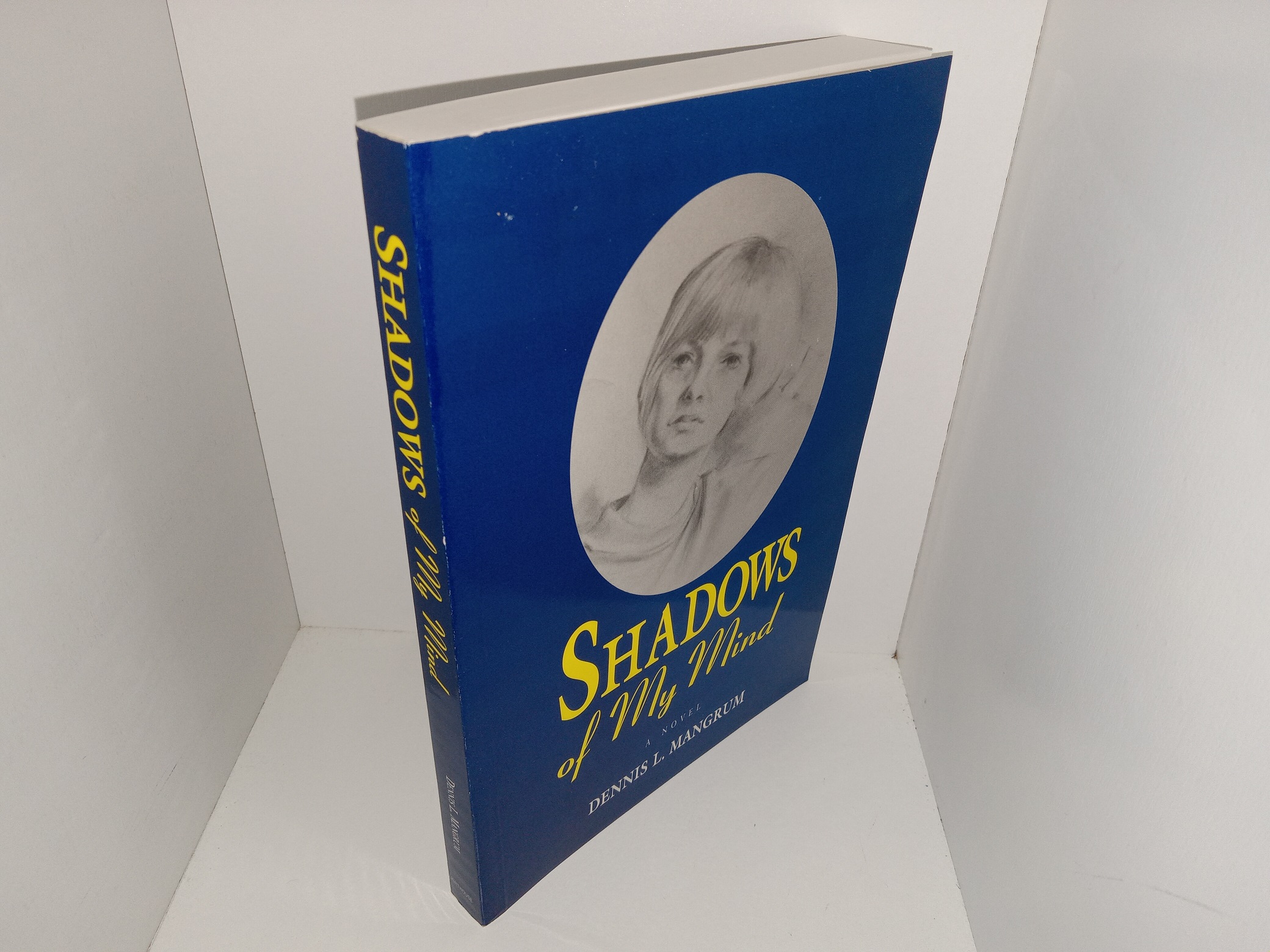 Shadows of My Mind: A Novel (1997) ~ by Dennis L. Mangrum