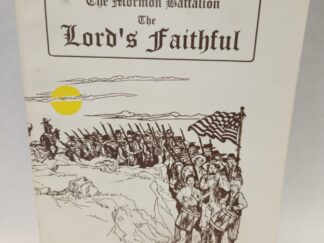 The Mormon Battalion:: The Lord’s Faithful (1996, Paperback)