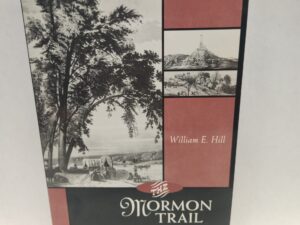 The Mormon Trail:: yesterday and today (1996, Paperback w/ glossy cover, signed by author)