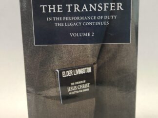 The Transfer:: In the Performance of Duty the Legacy Continues, Volume 2 (2010, Hardcover w/ Dust Jacket)