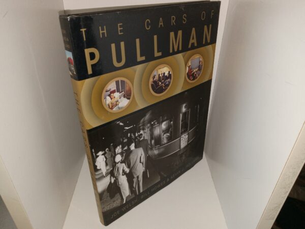 The Cars of Pullman (2010) ~ by Joe Welsh, Bill Howes, and Kevin J. Holland