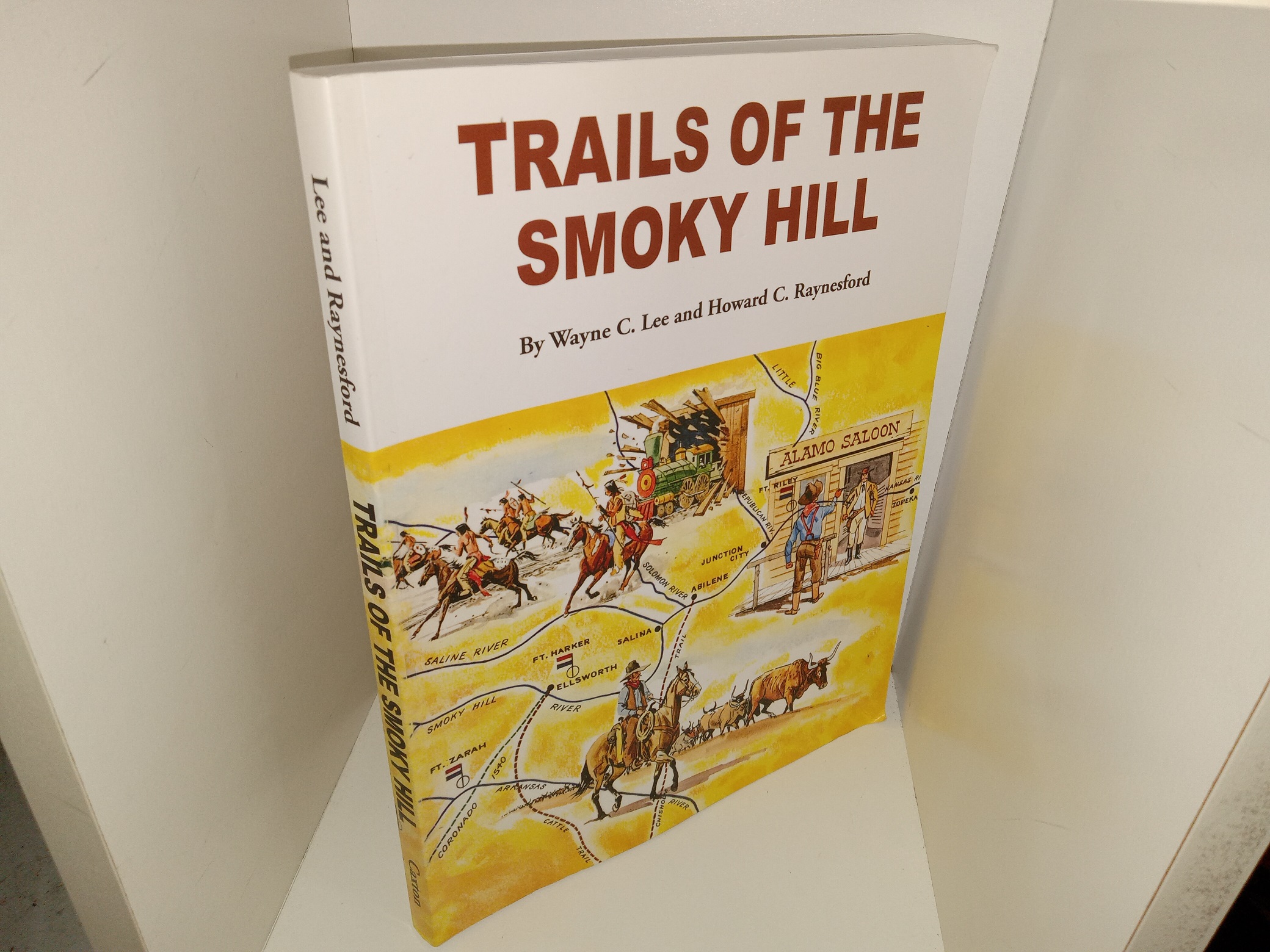 Trails of the Smoky Hill (2021) ~ by Wayne C. Lee, and Howard C. Raynesford