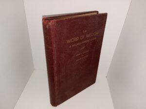 The Word of wisdom: A Modern Interpretation (1937) ~ by John A. Widtsoe, and Leah D. Widtsoe
