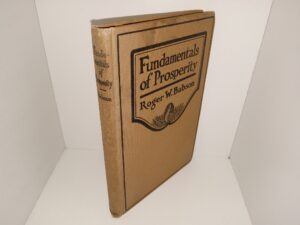 Fundamentals of Prosperity (w/ Letter Signed by president Heber J. Grant) (1920) ~ by Roger W. Babson