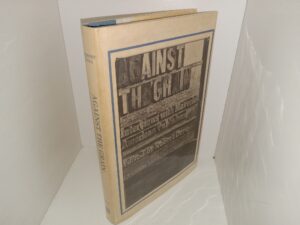 Against the Grain: Interviews with Maverick American Publishers (1986) ~ Edited by Robert Dana