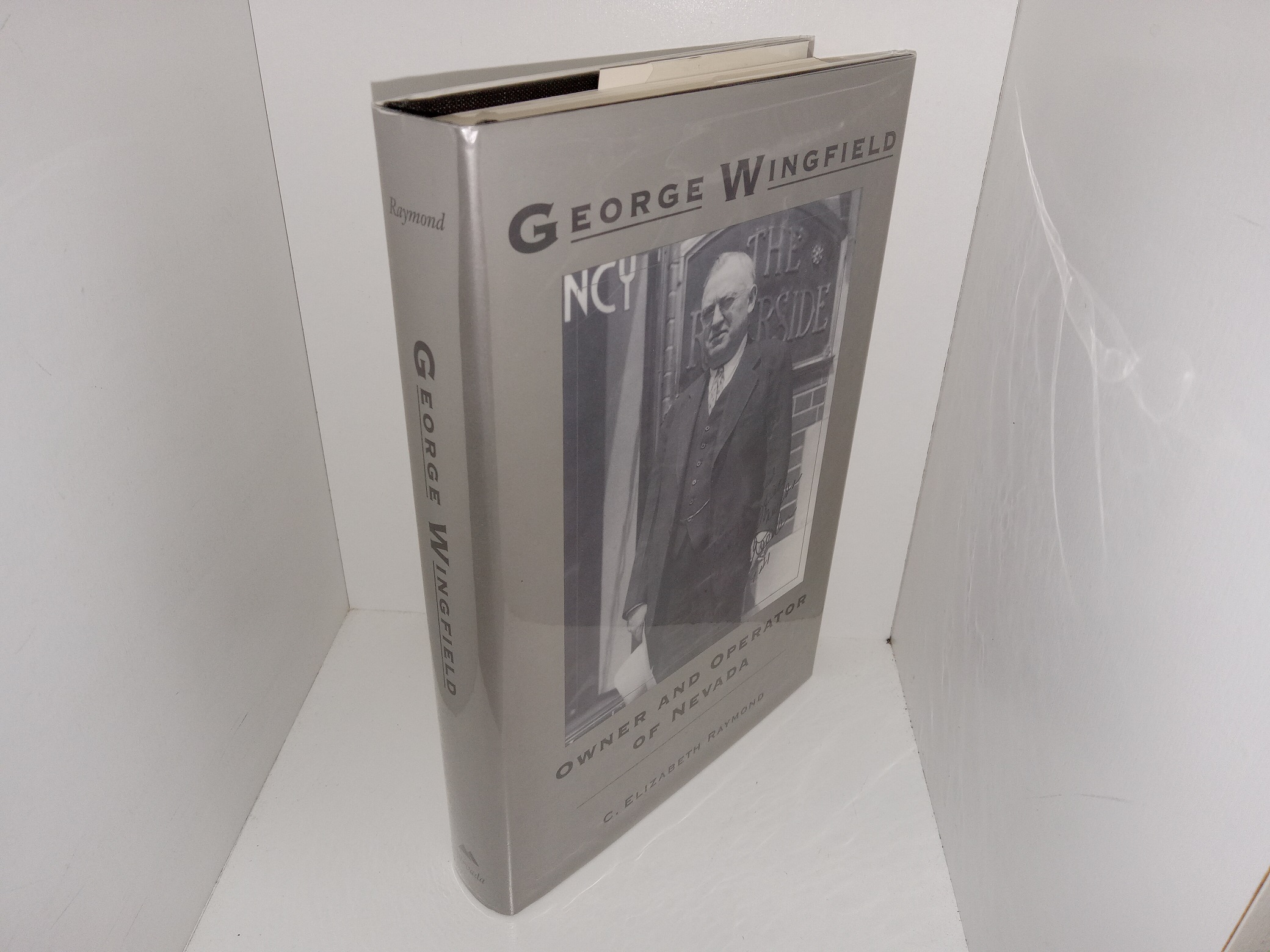 George Wingfield: Owner and Operator of Nevada (1992) ~ by C. Elizabeth Raymond