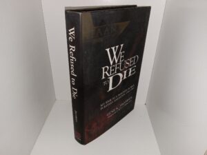 We Refused to Die: My Time as a Prisoner of War in Bataan and Japan, 1942-1945 (2004) ~ by Gene S. Jacobsen