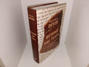 Beyond the Texts: An Archaeological Portrait of Ancient Israel and Judah (2017) ~ by William G. Dever
