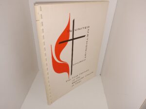 The United Methodist Church: The First Century of the Methodist Church in Utah (Unknown Publishing Date) ~ Unknown Author