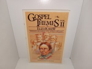 Gospel Themes: Vol. 2: By Eliza R. Snow, Thoughts She Learned from the Prophets She Knew (1983) ~ Compiled by Donald W. Hemingway