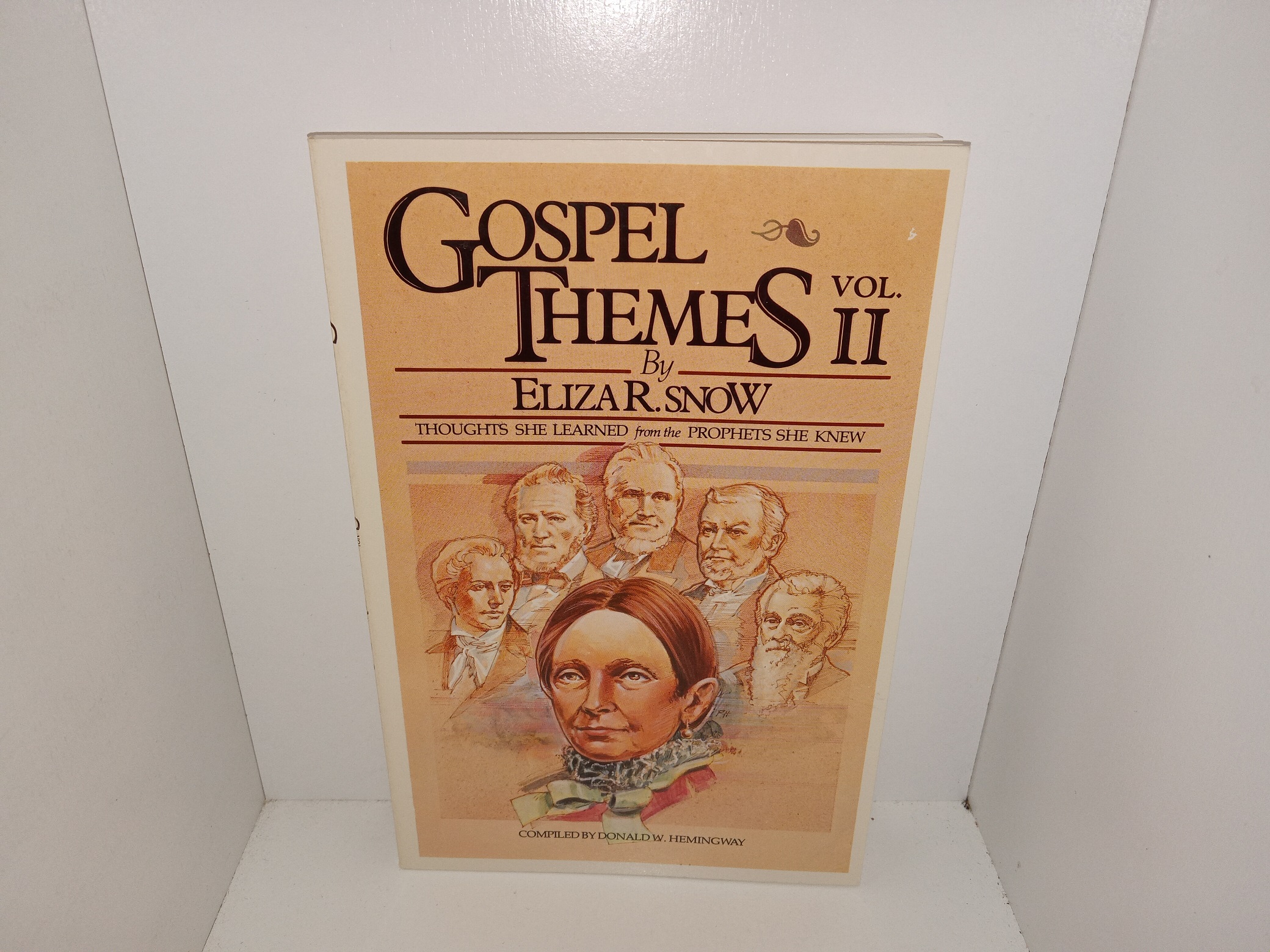 Gospel Themes: Vol. 2: By Eliza R. Snow, Thoughts She Learned from the Prophets She Knew (1983) ~ Compiled by Donald W. Hemingway