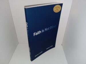 Faith Is Not Blind (Signed by Both Authors) (2018) ~ by Bruce C. Hafen, and Marie K. Hafen
