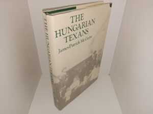 The Hungarian Texans (1993) ~ by James Patrick McGuire