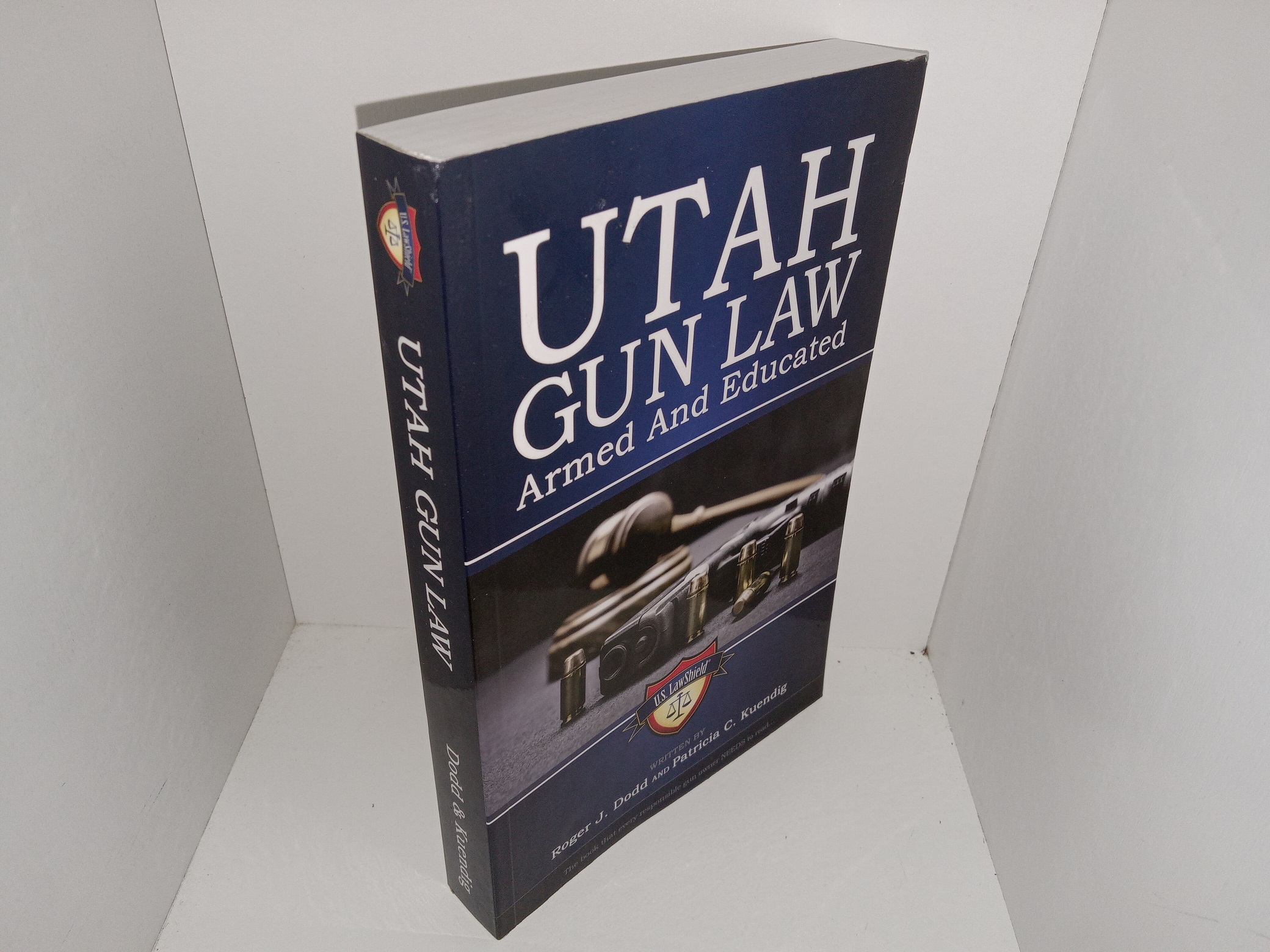 Utah Gun Law: Armed And Educated (2019) ~ by Roger J. Dodd, and Patricia C. Kuendig