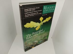 The Religious Educator: Perspectives on the Restored Gospel: Vol. 3, No. 3, 2002 (2002)