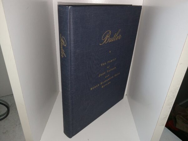 Butler: The Family of John Topham and Susan Elizabeth Redd Butler (1990) ~ Compiled by Karl D. Butler