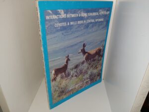 Interactions Between & Some Ecological Aspects of Coyotes & Mule Deer in Central Wyoming (1981) ~ by Joseph Tucker Springer, and C. Richard Wenger