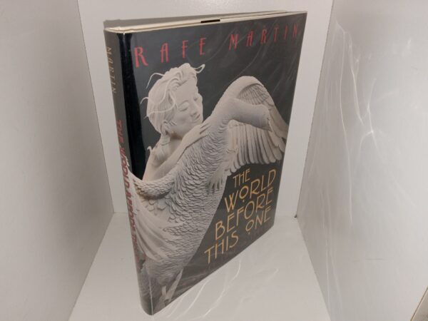 The World Before This One (Signed) (2002) ~ by Rafe Martin