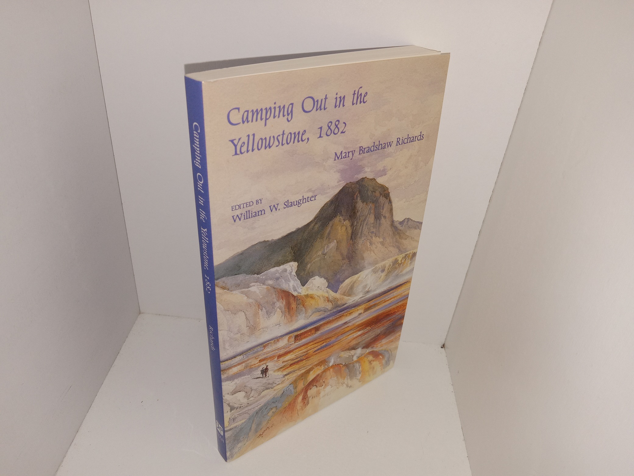 Camping Out in the Yellowstone, 1882 (1994) ~ by Mary Bradshaw Richards, and Edited by Mary Bradshaw Richards