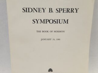 The Ninth Annual Sidney B. Sperry Symposium:: The Book of Mormon, January 24, 1981, Brigham Young University Campus, Provo, Utah (1981, Paperback)