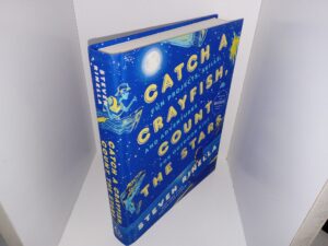 Catch a Crayfish, Count the Stars: Fun Projects, Skills, and Adventures for Outdoor Kids (2023) ~ by Steven Rinella