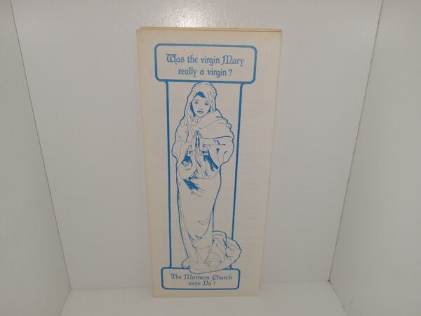 Was the Virgin Mary Really a Virgin?  The Mormon Church Says No! (Pamphlet) (Unknown Publishing Date) ~ Unknown Author