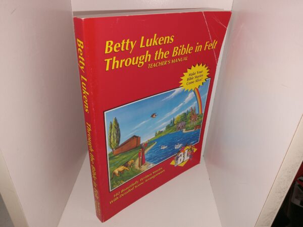 Betty Lukens Through the Bible in Felt: Teacher’s Manual (1992) ~ by Betty Lukens