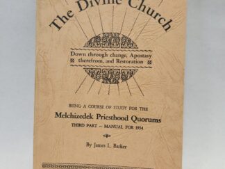 The Divine Church:: Down through change, Apostasy therefrom, and Restoration, Being a Course of Study for the Melchizedek Priesthood Quorums, Third Part – Manual for 1954 (1951, Paperback)