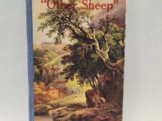 "Other Sheep":: A Saga of Ancient America (1947, Centennial Edition, Hardcover)