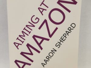 Aiming at Amazon:: The NEW Business of Self Publishing- Aaron Shepard (2007, Paperback)