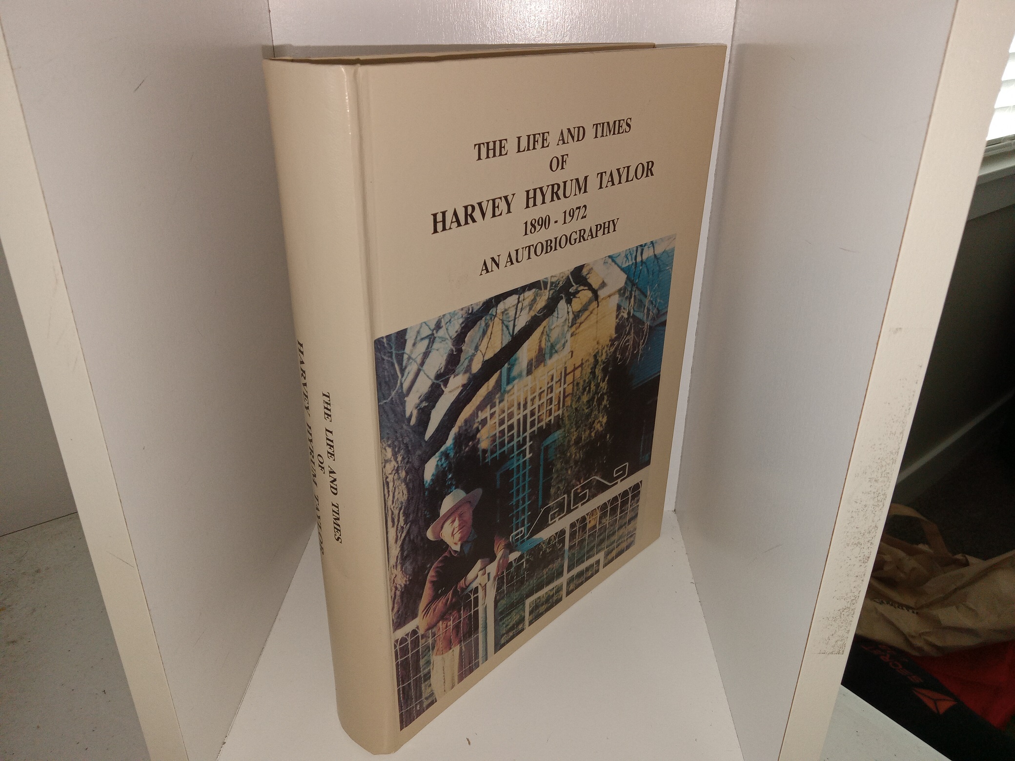 The Life and Times of Harvey Hyrum Taylor, 1890 – 1972: An Autobiography (1990) ~ by Harvey Hyrum Taylor