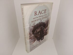 Race and the Making of the Mormon People (2017) ~ by Max Perry Mueller