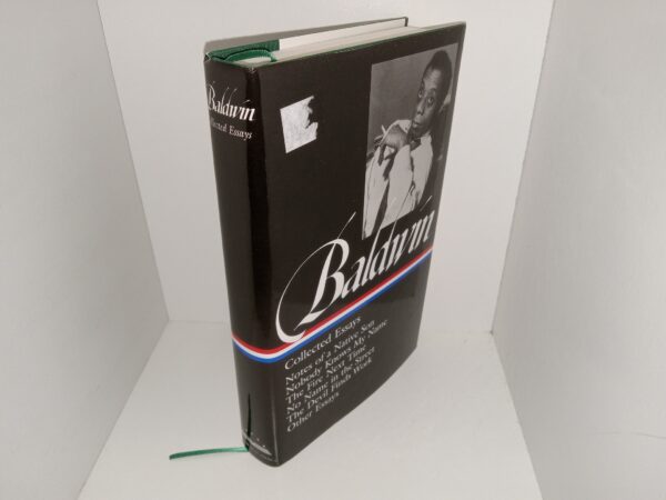 Baldwin: Collected Essays: Notes of a Native Son, Nobody Knows My Name, The Fire Next Time, No Name in the Street, The Devil Finds Work, Other Essays (1998) ~ Edited by Toni Morrison