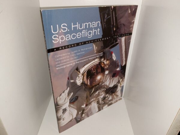 U.S. Human Spaceflight: A Record of Achievement, 1961-2006: Monographs in Aerospace History No. 41 (2007)